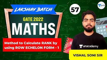 Method to Calculate RANK by using ROW ECHELON FORM - 1 | L:57 | #Mathematics | Lakshya Batch