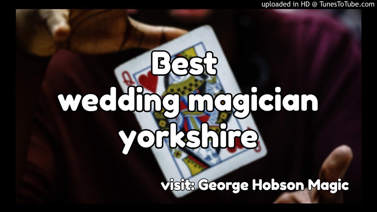 best wedding magician yorkshire