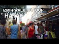 [4K] Izmir HATAY Walking Tour | Turkey Travel 2021
