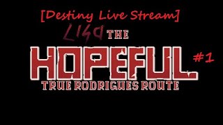 [Destiny Live Stream] LISA The Hopeful: True Rodriguez Route Part 1