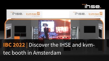 IBC 2022 - Explore the IHSE & kvm-tec booth