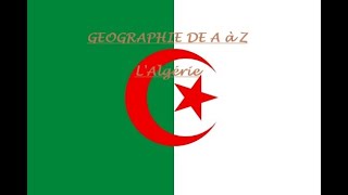 GEOGRAPHIE DE A à Z : L' Algérie