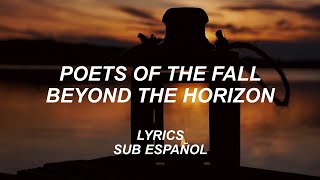 Poets Of The Fall - Beyond The Horizon | Lyrics | Sub Español