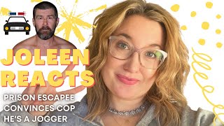 Prison Escapee Convinces Cop He's Actually a Jogger | JOLEEN REACTS  #ThrowbackThursday