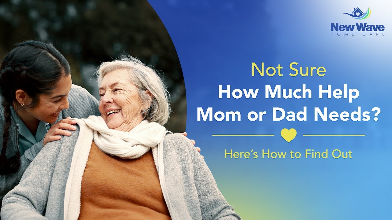 How to Determine What Level of Care My Parents Need