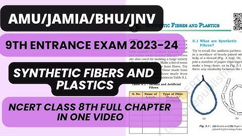 Synthetic Fibres And Plastics ( AMU/JMI/BHU/JNV 9th Entrance-Science Preparation)