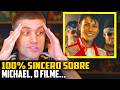 100% SINCERO sobre MICHAEL, o filme...