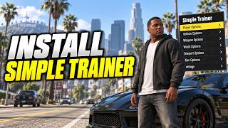 Details How to Install Simple Trainer in GTA 5 | Easy Tutorial Guide