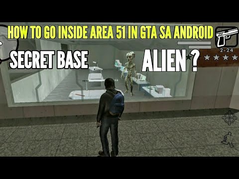 HOW TO GO INSIDE AREA 51 SECRET BASE IN GTA SA ANDROID