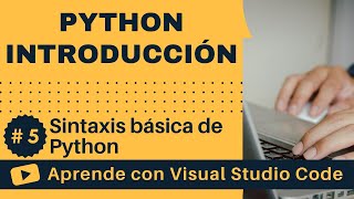 [Aprende con VSCode] Introducción a Python #5 Flujo de control en Python