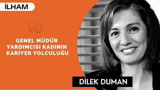 Dünyayi Deği̇şti̇rebi̇li̇rsi̇n - (Genel Müdür Yardımcısı) - Dilek Duman Binyaprak