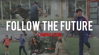 YOUTH IS THE FUTURE // PRESENTS: FOLLOW THE FUTURE // THE FUTURE STARTS NOW  ️