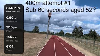 SUB 60 SECOND 400M ATTEMPT // Aged 52