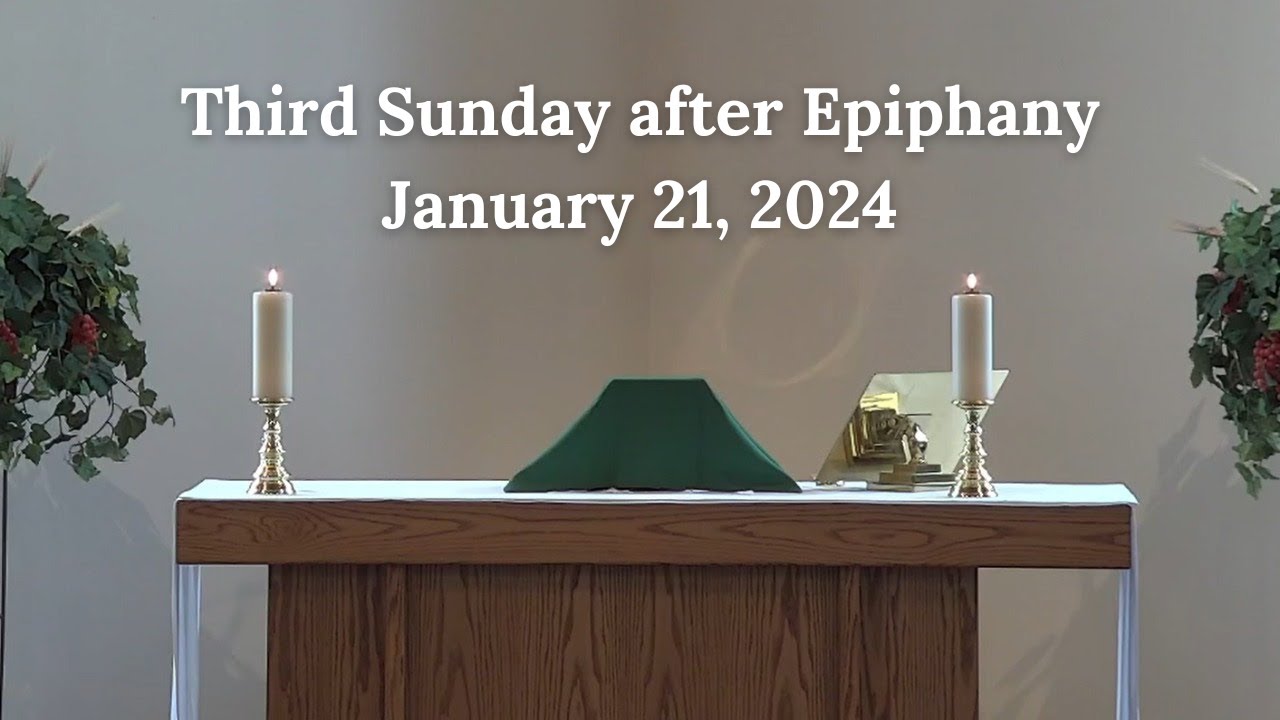 Worship 01 21 2024 Third Sunday after Epiphany YouTube