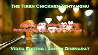 The Tiren Chicken Tentangmu With Lyric