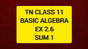 TN 11 Maths Basic Algebra Ex 2.6 Sum 1