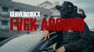 GERVLDO19XX - F*CK AROUND ( OFFICIAL MUSIC VIDEO )