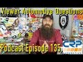 Viewer Automotive Questions ~ Podcast Episode 135