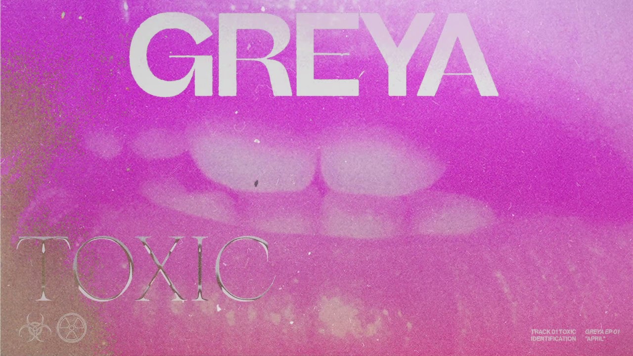 Watch Greya - "Toxic" (Official Audio) on YouTube Watch Greya - "Toxic" (Official Audio) on YouTube