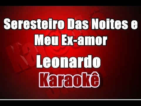 seresteiro das noites leonardo