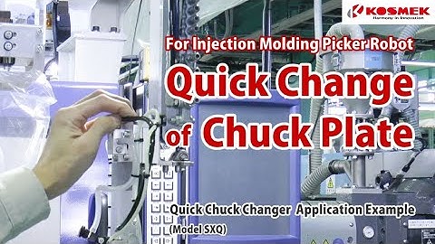 【KOSMEK】 Quick Chuck Changer for Injection Molding Picker Robot (Model SXQ)