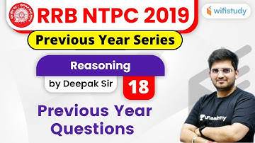10:15 AM - RRB NTPC 2019-20 | Reasoning by Deepak Sir | NTPC Previous Year Question Series #18