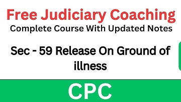 CPC Sec 59 | Release of Judgment Debtor on Ground of Illness | Free Judiciary Coaching #judiciary