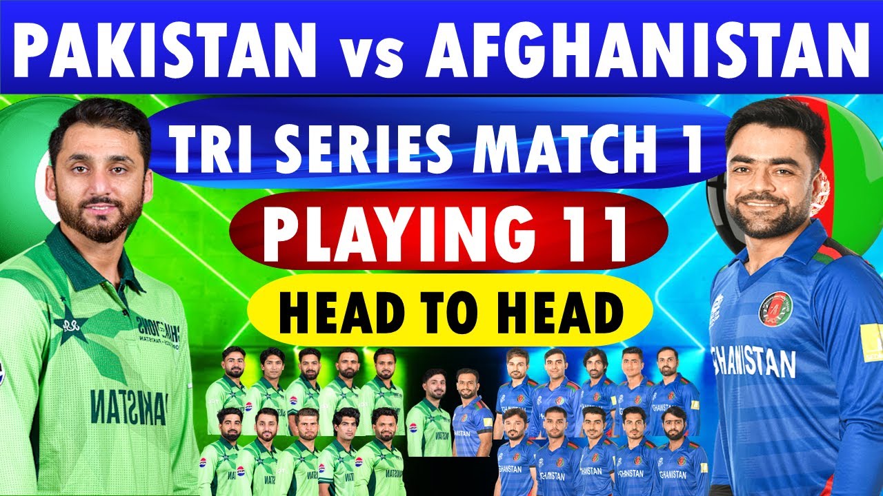 Pakistan vs Afghanistan Playing 11 Tri Series 2025 | Tri Series Pakistan vs Afghanistan Playing 11