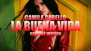 La Buena Vida  Camila Cabello instrumental Karaoke karaoku0026j