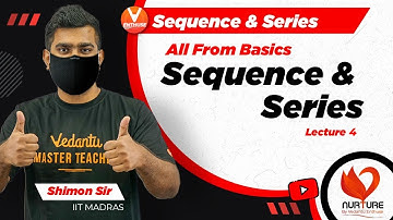 Sequence and Series | All From Basics | Lecture 4 | JEE 2023 | Class 11 Maths | Vedantu JEE Enthuse