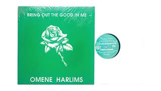 Omene Harlims - Bring Out The Good In Me