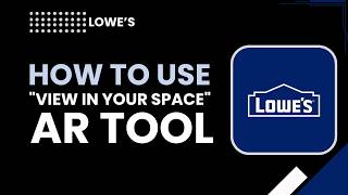 How to Use Lowe's View in Your Space AR Tool