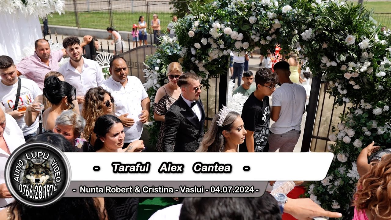 Taraful Alex Cantea - Nunta Robert & Cristina - 3 - Vaslui 04.07.2024