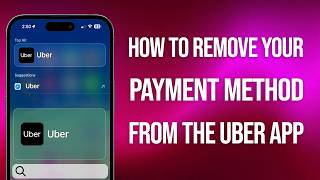 How To Remove Your Payment Method From The Uber App: Easy Guide!