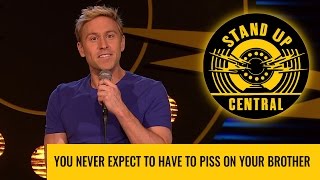 You never expect to have to piss on your brother