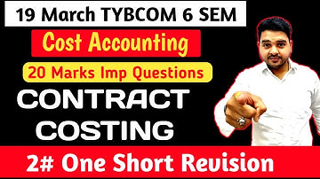 2# Contract Costing || One Short Revision || Contract Account|| Cost Accounting || TYBCOM 6 SEM ||