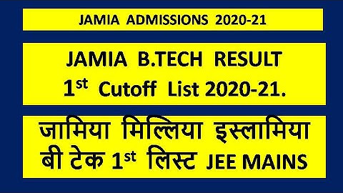 Jamia Millia Islamia b.tech 1st cutoff list || Based on Jee Mains.|| Jamia btech admission.