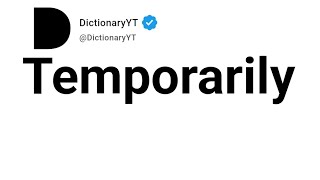 Temporarily Synonyms | Thesaurus | Similar Words 