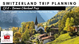 Berner Oberland Pass live Q&A | Holidays to Switzerland