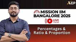 IIMB Expected Ques. Marathon - Percentages, Ratio & Proportion | MISSION IIMB 2025 LIVE