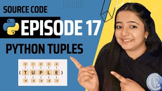 What are Tuples in Python? | Lists vs Tuples | Python for Beginners | Episode #17