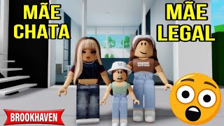 MÃE CHATA vs MÃE LEGAL no BROOKHAVEN🏡RP ROBLOX