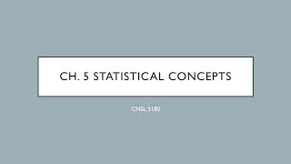 Ch 5: Statistical Concepts