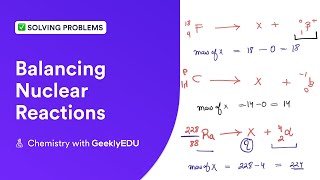 #GeeklyHub How to Balance Nuclear Reactions | Nuclear Chemistry #3