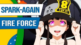 Fire Force | SPARK-AGAIN | Abertura 3 em Português | Onsei TV