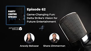 GameChanging Fun: Delta Strike's Vision for Future Entertainment  Episode 62