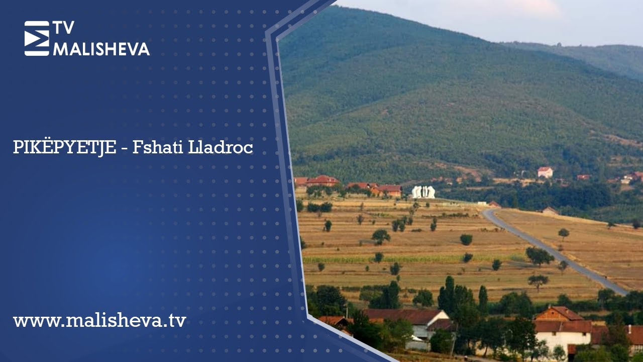 PIKËPYETJE - Fshati Lladroc