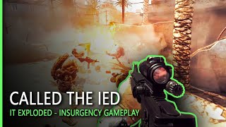Called the IED | Insurgency