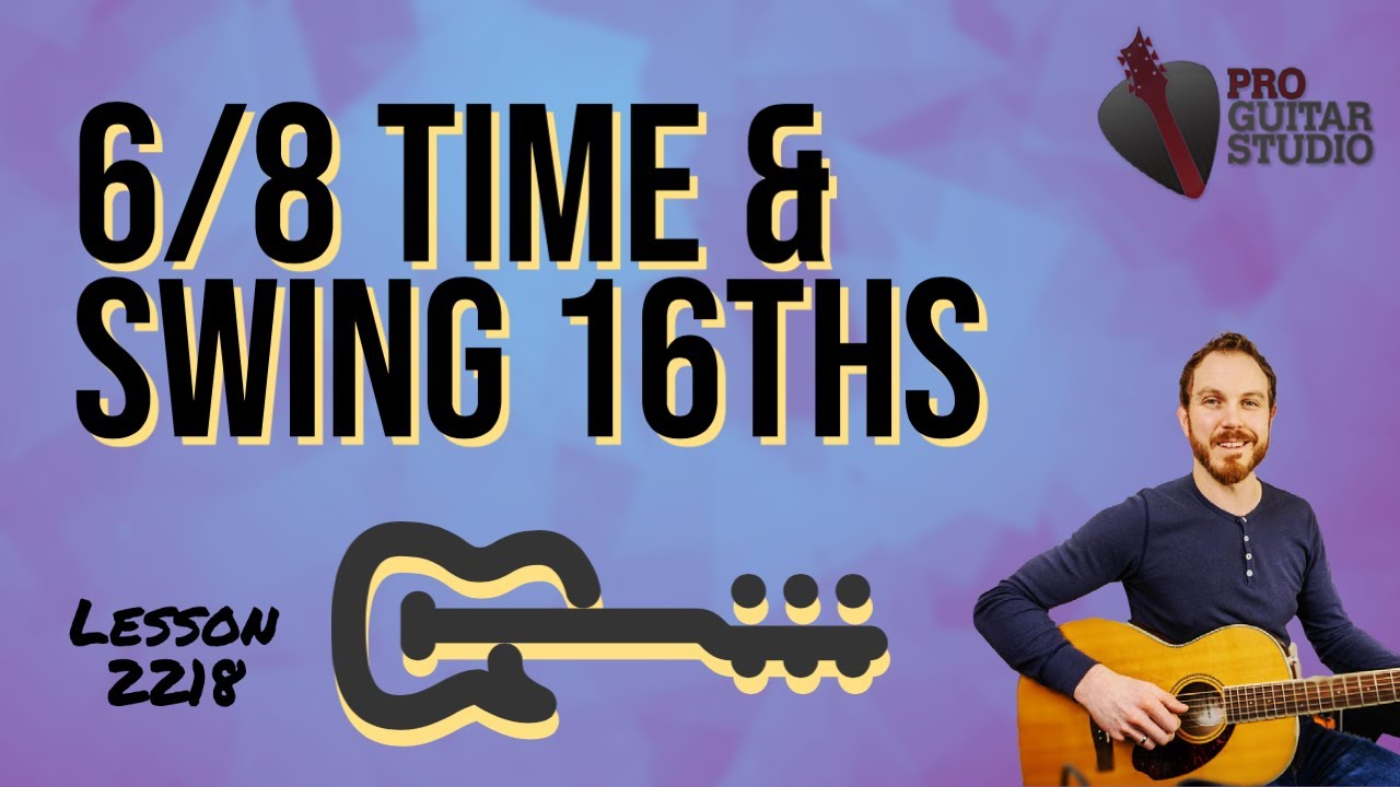 Learn To Strum In 6/8 Time With Swing 16th Notes [Guitar Lesson