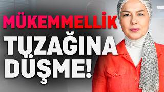 Mükemmel Kadın Olma Tuzağına Düşmet Op. Dr. Ayşe Duman